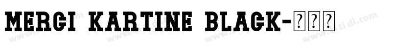 Merci Kartine Black字体转换 Merci Kartine Black字体转换